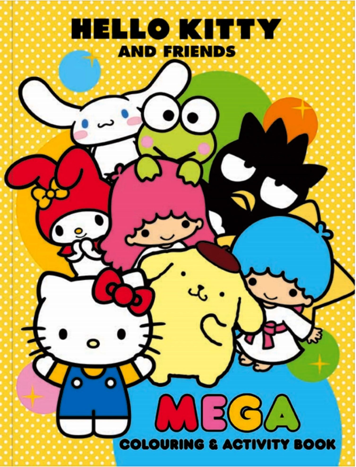 Learning is Fun. HELLO KITTY AND FRIENDS MEGA COLORING BOOK