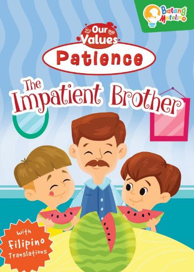 Picture of BATANG MATALINO MY BIG BOOK OF OUR VALUES-PATIENCE (THE IMPATIENT BROTHER)