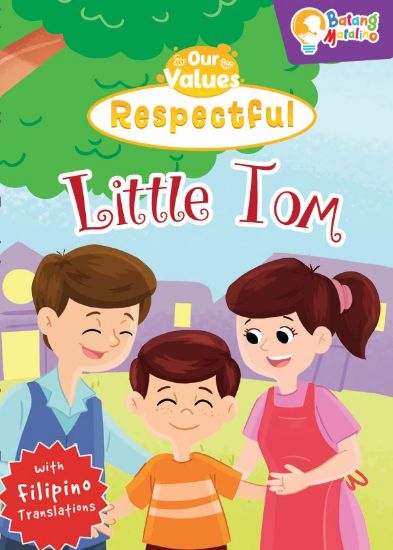 Picture of BATANG MATALINO MY BIG BOOK OF OUR VALUES-RESPECTFUL (LITTLE TOM)