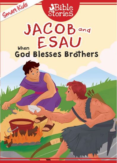 Picture of SMART KIDS MY BIG BOOK OF BIBLE STORIES-JACOB AND ESAU WHEN GOD BLESSES BROTHERS